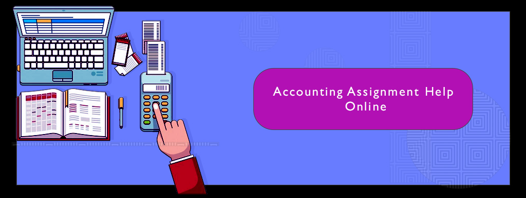 Accounting assignment help online